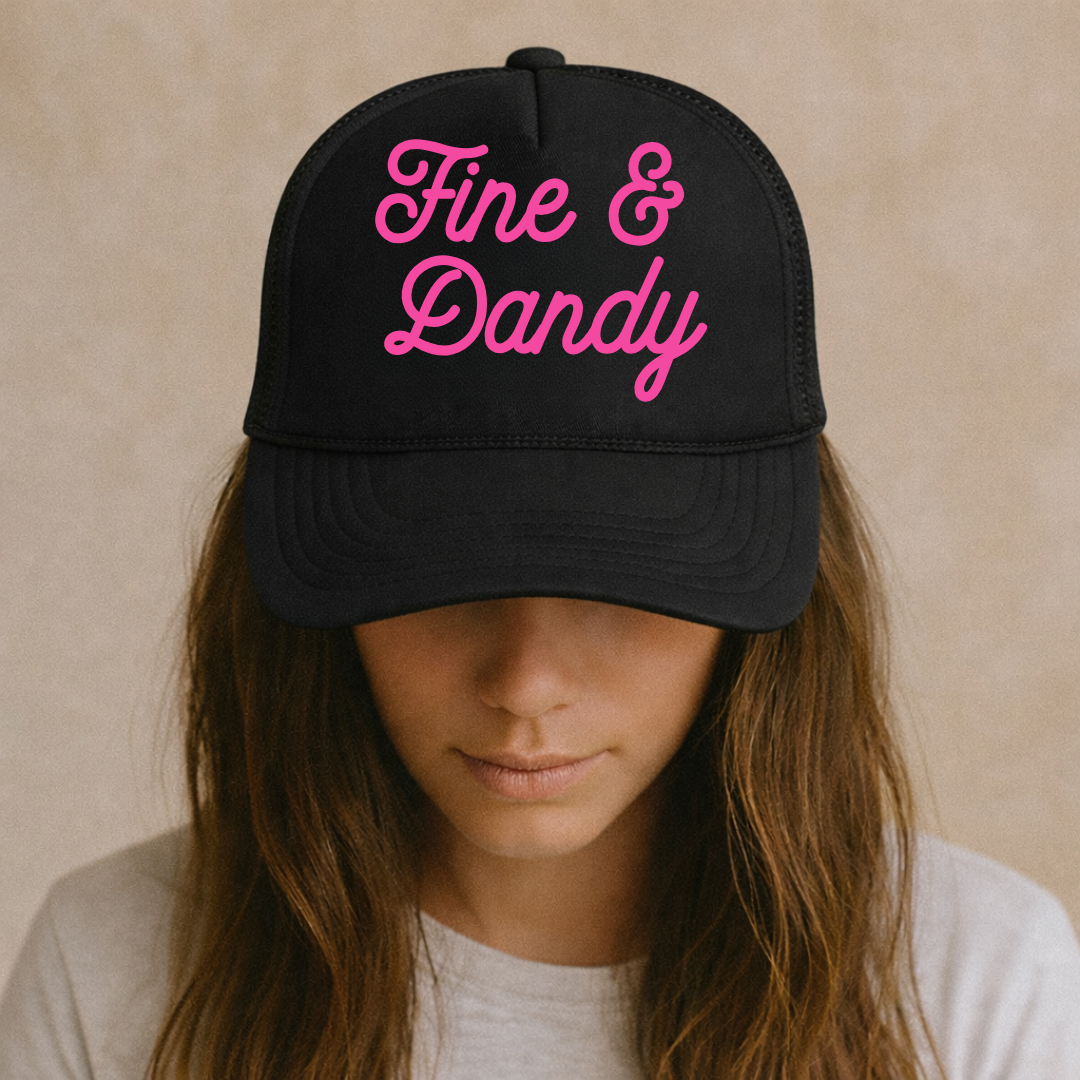 Fine & Dandy Trucker Hat