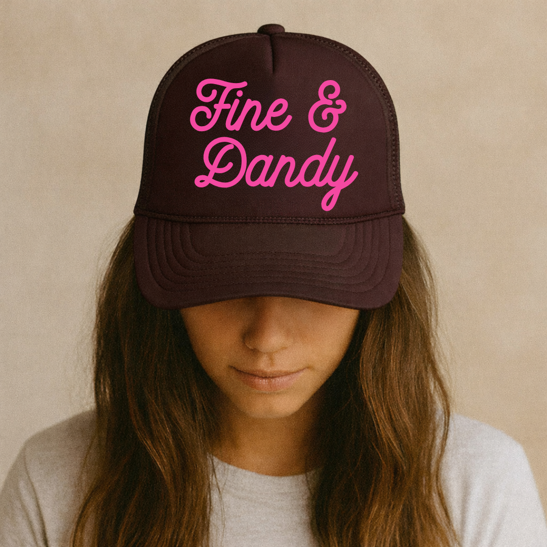 Fine & Dandy Trucker Hat