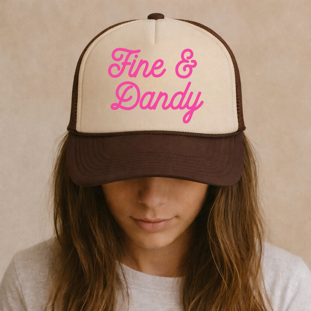 Fine & Dandy Trucker Hat